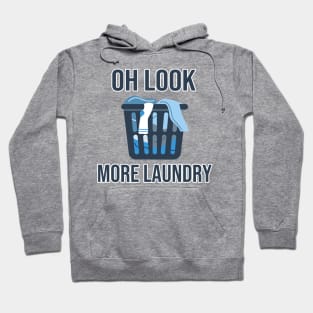 Oh Look... More Laundry Hoodie